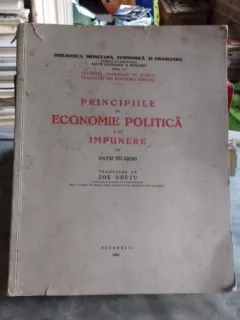 PRINCIPIILE DE ECONOMIE POLITICA SI DE IMPUNERE - DAVID RICARDO