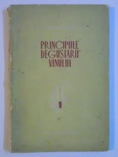 PRINCIPIILE DEGUSTARII VINULUI de N.N. PROSTOSERDOV , 1954