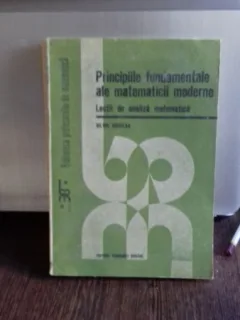 PRINCIPIILE FUNDAMENTALE ALE MATEMATICII MODERNE - SILVIU SBURLAN