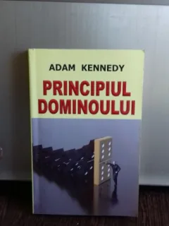 PRINCIPIUL DOMINOULUI - ADAM KENNEDY