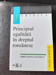 Principiul egalitatii in dreptul romanesc - Simina Elena Tanasescu