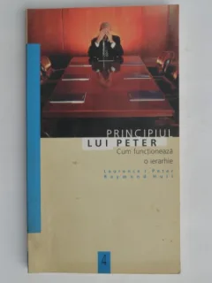 PRINCIPIUL LUI PETER.CUM FUNCTIONEAZA O IERARHIE