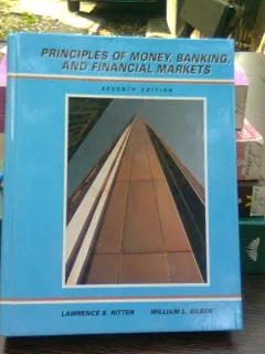 Principles of money, banking and financial markets - Lawrence S. Ritter  (Principiile piețelor monetare, bancare și financiare)