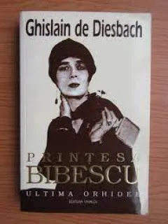 PRINTESA BIBESCU, ULTIMA ORHIDEE, vol.2  - Ghislain de Diesbach