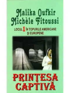 PRINTESA CAPTIVA - MALIKA OUFKIR