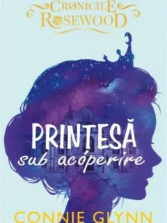 PRINTESA SUB ACOPERIRE - CONNIE GLYNN