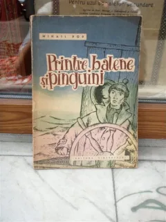 PRINTRE BALENE SI PINGUINI , MIHAIL POP