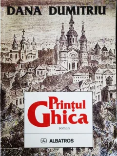 PRINTUL GHICA, DANA DUMITRU