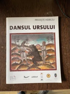 Priveste Horezu. Dansul Ursului (bilingv roman-francez)