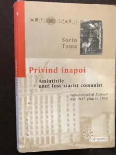 PRIVIND INAPOI (AMINTIRILE UNUI FOST ZIARIST COMUNIST )- SORIN TOMA,COMPANIA,2004,336 PAG