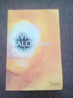 PRIVIND SOARELE IN FATA - IRVIN YALOM