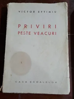 Priviri peste veacuri - Victor Eftimiu  cu dedicatia autorului