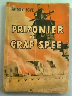 PRIZONIER PE GRAF SPEE - PATRICK DOVE
