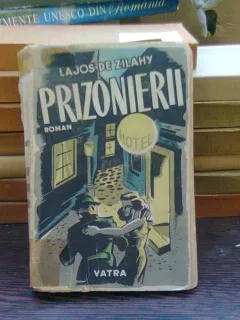 Prizonierii - Lajos de Zilahy