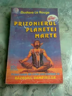 PRIZONIERUL PLANETEI MARTE - GUSTAVE LE ROUGE