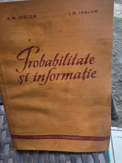 Probabilitate si informatie - A. M. Ialom, I. M. Ialom
