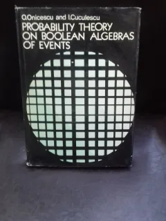 PROBABILITY THEORY ON BOOLEAN ALGEBRAS OF EVENTS - O. ONICESCU