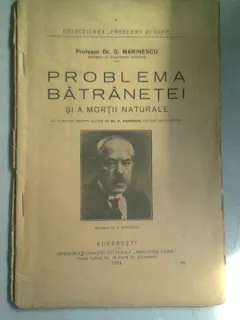 PROBLEMA BATRANETEI SI A MORTII NATURALE - G. MARINESCU