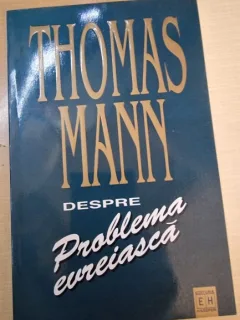 Despre problema evreiasca - THOMAS MANN