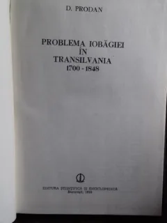 PROBLEMA IOBAGIEI IN TRANSILVANIA - D. PRODAN