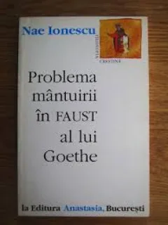 PROBLEMA MANTUIRII IN FAUST A LUI GOETHE - NAE IONESCU