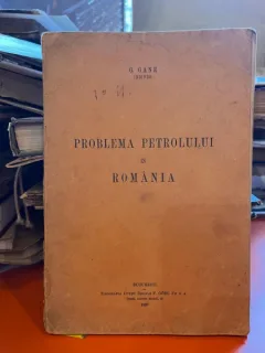 Problema petrolului in Romania - G. Gane