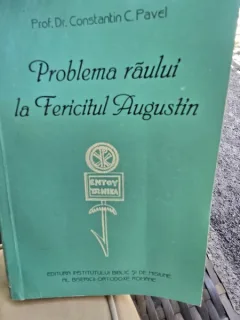 Problema raului la fericitul Augustin - Constantin C. Pavel