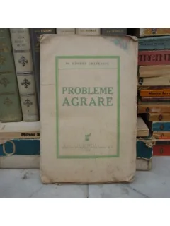 PROBLEME AGRARE , Dr. Ernest Grintescu , 1934