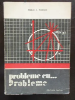 PROBLEME CU ... PROBLEME - NICOLAE C. NEGOESCU