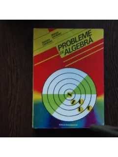 Probleme de algebra , V. Chiriac