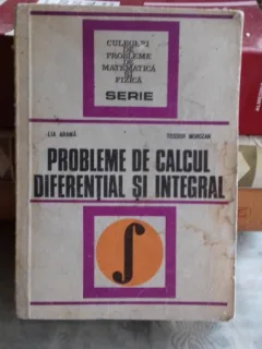 PROBLEME DE CALCUL DIFERENTIAL SI INTEGRAL , TEODOR MOROZAN