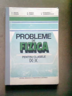 PROBLEME DE FIZICA - CLS. IX-X-A, A. HRISTEV
