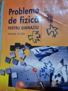 Probleme de fizica pentru gimnaziu clasele VI-VIII - Florin Macesanu