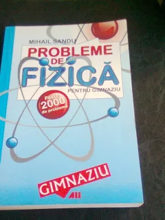 PROBLEME DE FIZICA PENTRU GIMNAZIU - MIHAIL SANDU
