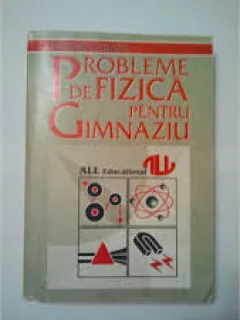 PROBLEME DE FIZICA PENTRU GIMNAZIU - MIHAIL SANDU