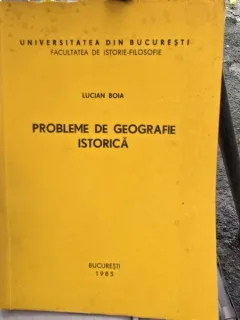 Probleme de geografie istorica - Lucian Boia