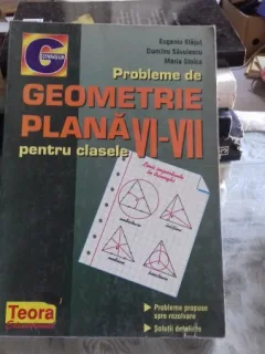PROBLEME DE GEOMETRIE PLANA CLASELE VI-VII - EUGENIU BLAJUT