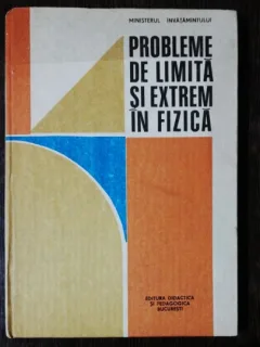 PROBLEME DE LIMITA SI EXTREM IN FIZICA - MINISTERUL INVATAMANTULUI