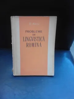 PROBLEME DE LINGVISTICA ROMANA - D. MACREA
