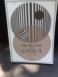 PROBLEME DE LOGICA    VOL. XII