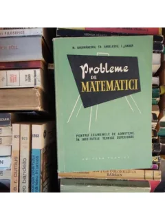 Probleme de matematica , M. Ghermanescu , 1958
