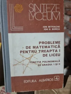 Probleme de matematica pentru treapta I de liceu - Ion Mitrache