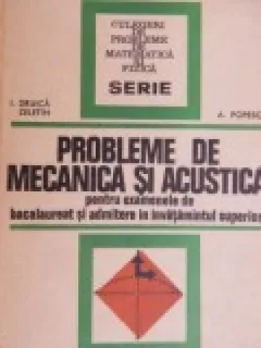 PROBLEME DE MECANICA SI ACUSTICA - I. DRUICA