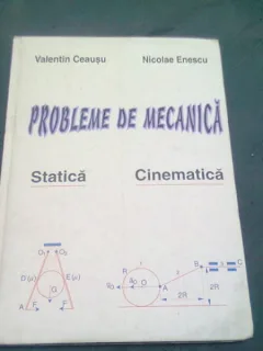 PROBLEME DE MECANICA - VALENTIN CEAUSU /NICOLAE ENESCU
