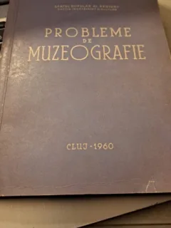 Probleme de muzeografie Cluj 1960