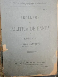 PROBLEME DE POLITICA DE BANCA IN ROMANIA - VICTOR SLAVESCU