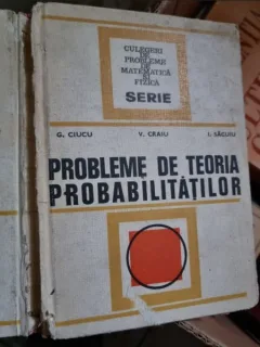 PROBLEME DE TEORIA PROBABILITATILOR - G. CIUCU
