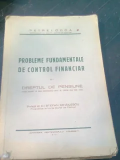 PROBLEME FUNDAMENTALE DE CONTROL FINANCIAR SI DREPTUL DE PENSIUNE -  PETRE I. COCA
