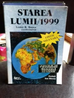 PROBLEME GLOBALE ALE OMENIRII. STAREA LUMII/1999 - R. BROWN