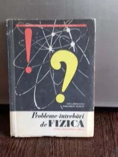PROBLEME - INTREBARI DE FIZICA - LIVIU RADULESCU